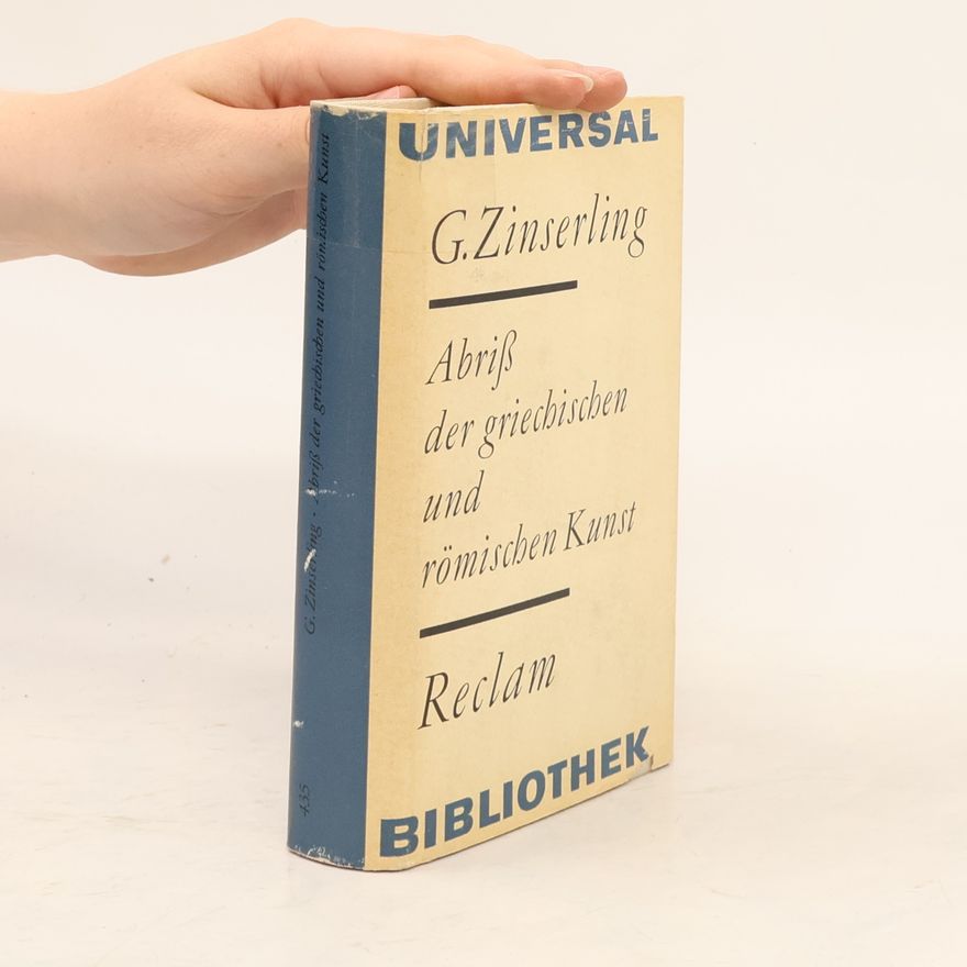 Gerhard Zinserling Abriß der griechischen und römischen Kunst