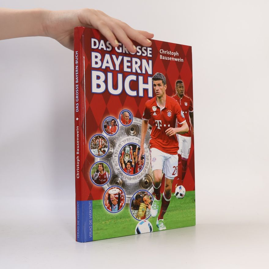 Christoph Bausenwein Das große Bayern-Buch