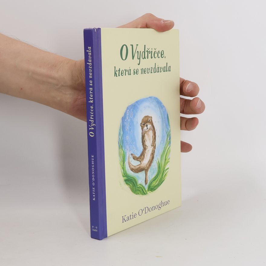 Katie O´Donoghue O Vydřičce, která se nevzdávala