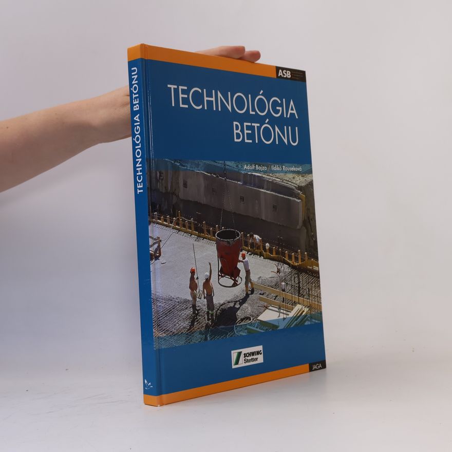 Adolf Bajza Technológia betónu