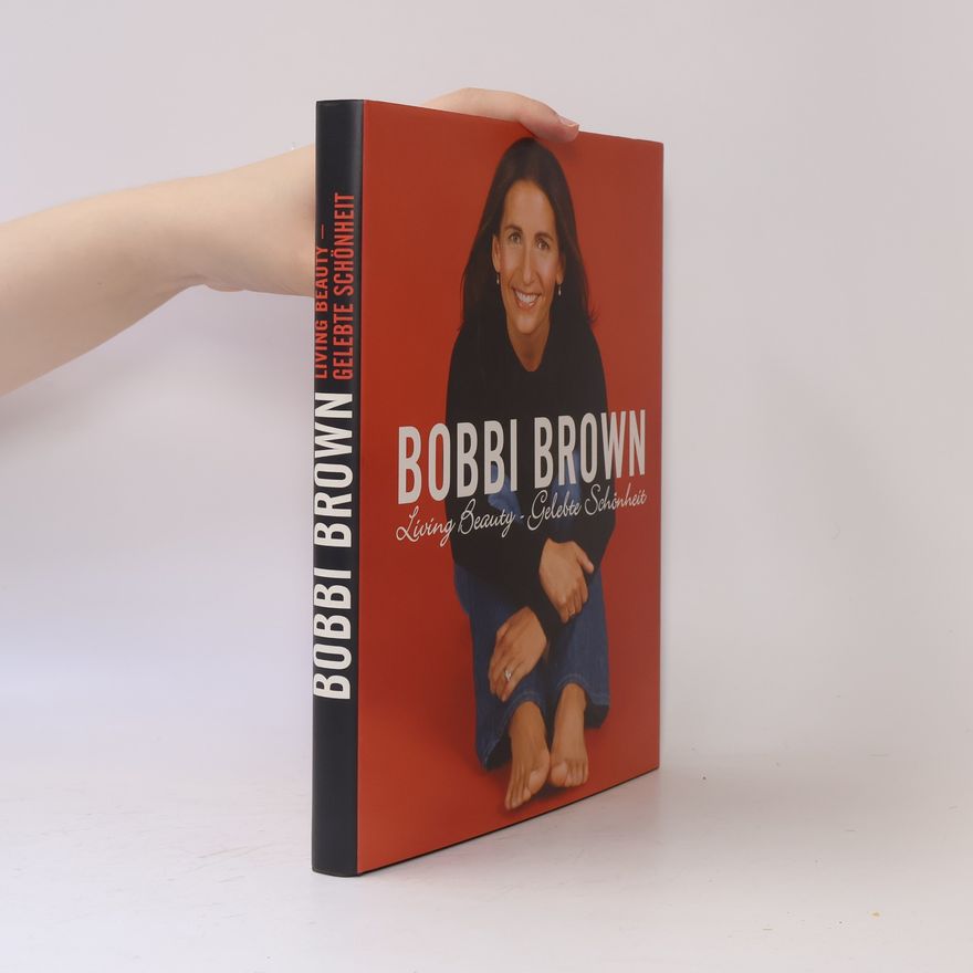 Bobby Brown Living Beauty. Gelebte Schonheit