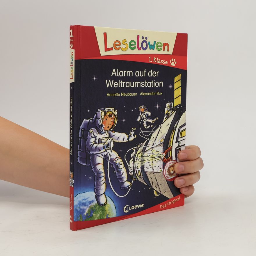 Annette Neubauer Leselöwen 1. Klasse. Alarm auf der Weltraumstation