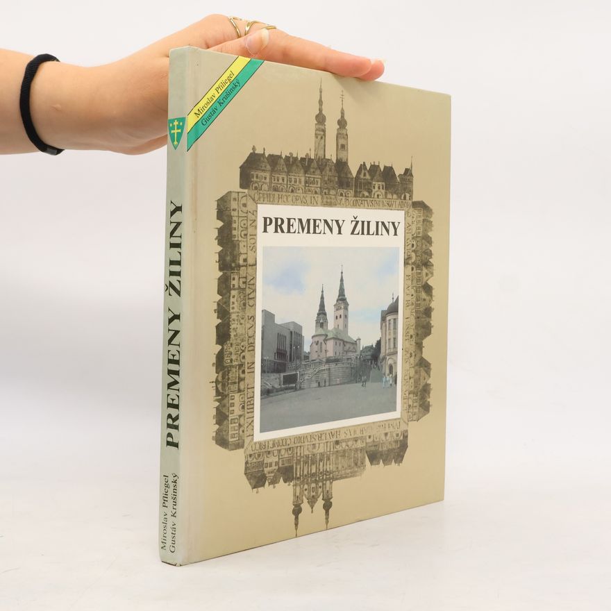 Gustáv Krušinský Premeny Žiliny