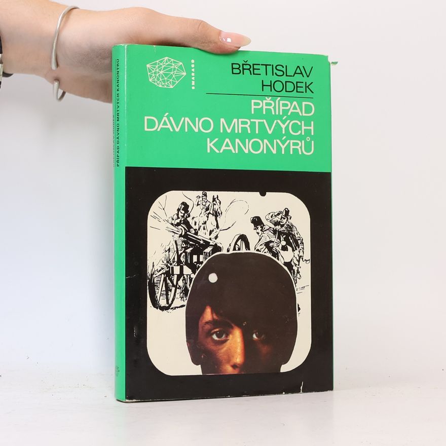 Břetislav Hodek Případ dávno mrtvých kanonýrů