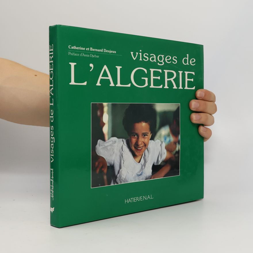Bernard Desjeux Visages de l'Algérie