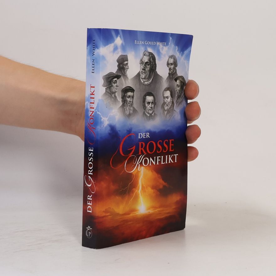 Ellen G. White Der Grosse Konflikt