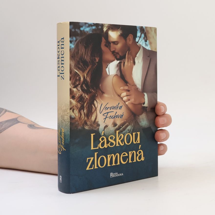 Veronika Fecková Láskou zlomená
