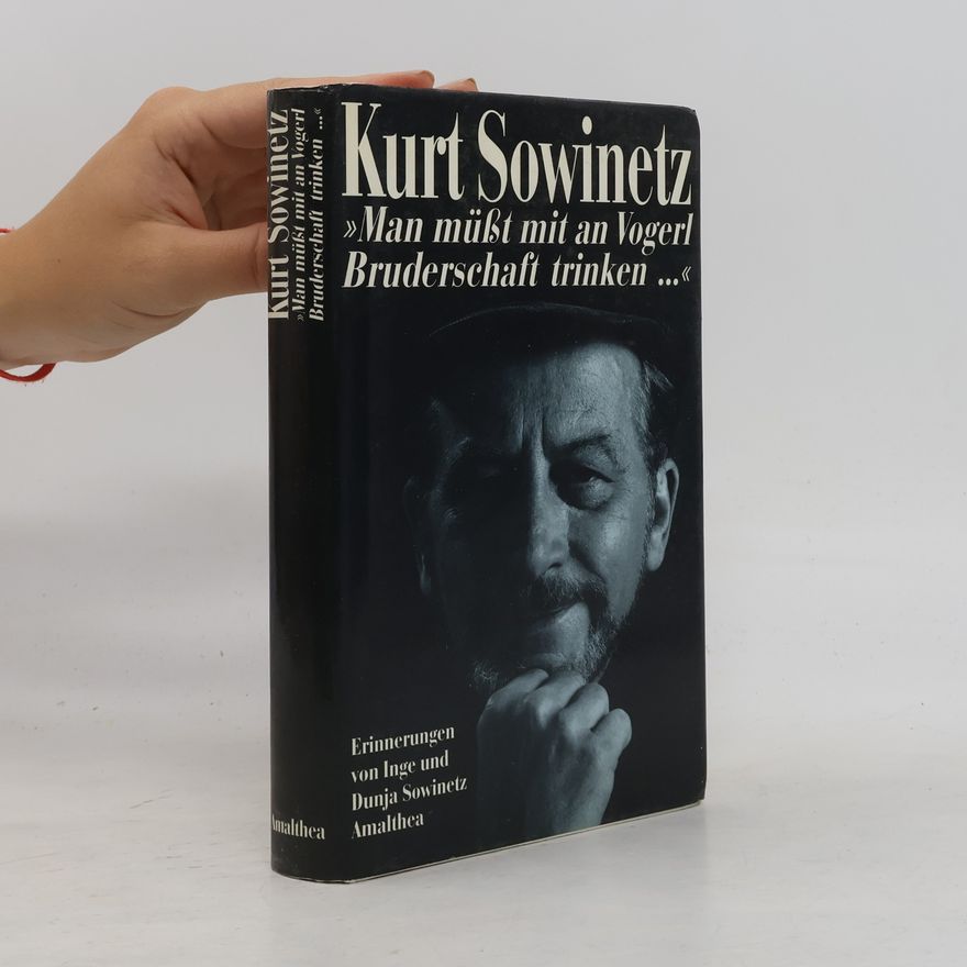 Inge Sowinetz Kurt Sowinetz - Man müßt mit an Vogerl Bruderschaft trinken...