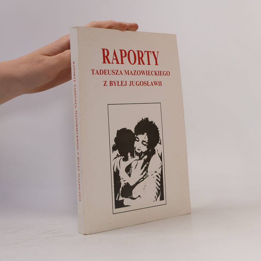 Tadeusz Mazowiecki Raporty Tadeusza Mazowieckiego z byłej Jugosławii