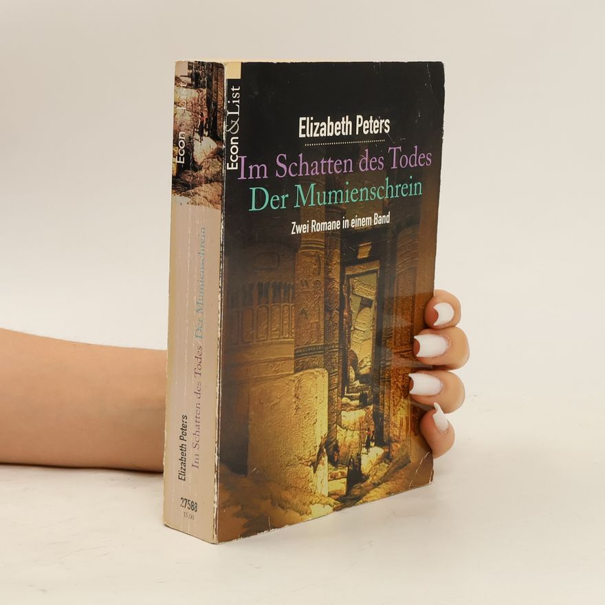 Elizabeth Peters Im Schatten des Todes. Der Mumienschrein