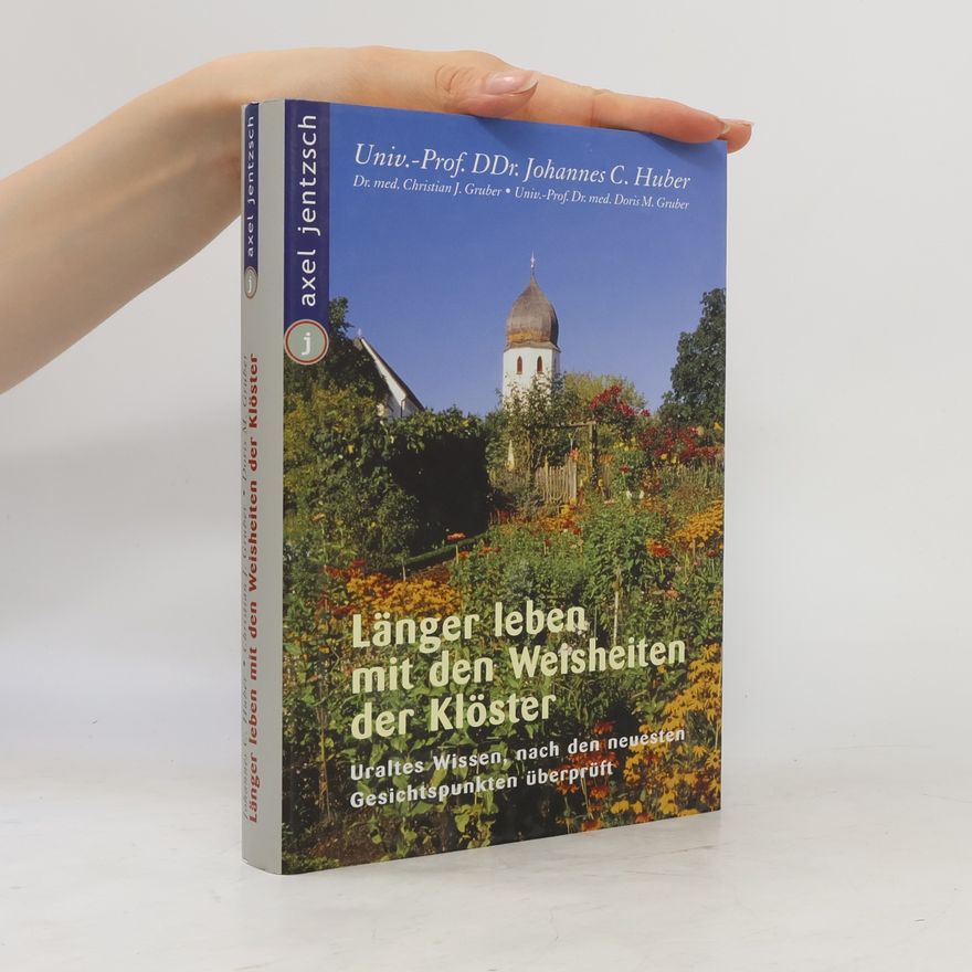 Johannes Huber "Länger leben mit den Weisheiten der Klöster"