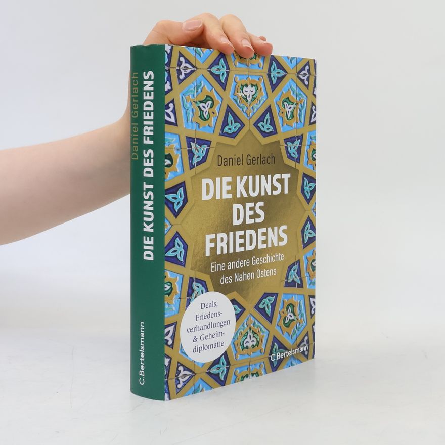 Daniel Gerlach Die Kunst des Friedens