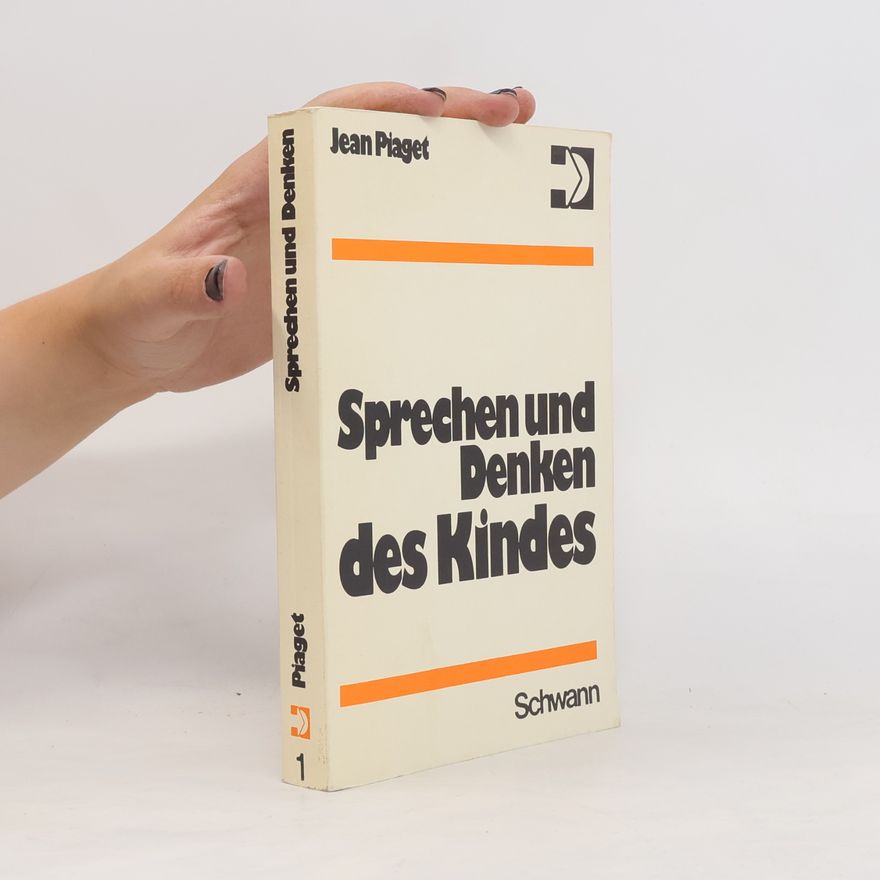 Jean Piaget Sprechen und Denken des Kindes