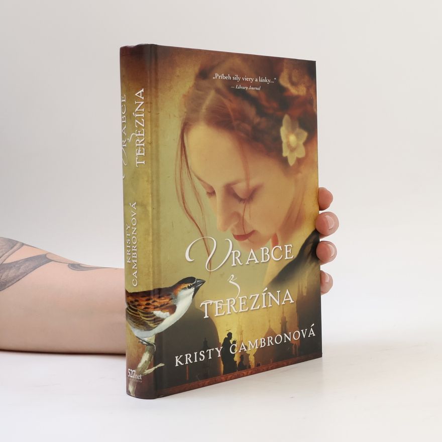 Kristy Cambron Vrabce z Terezína