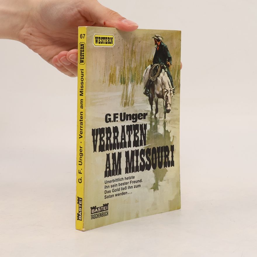 C.F. Unger Verraten am Missouri