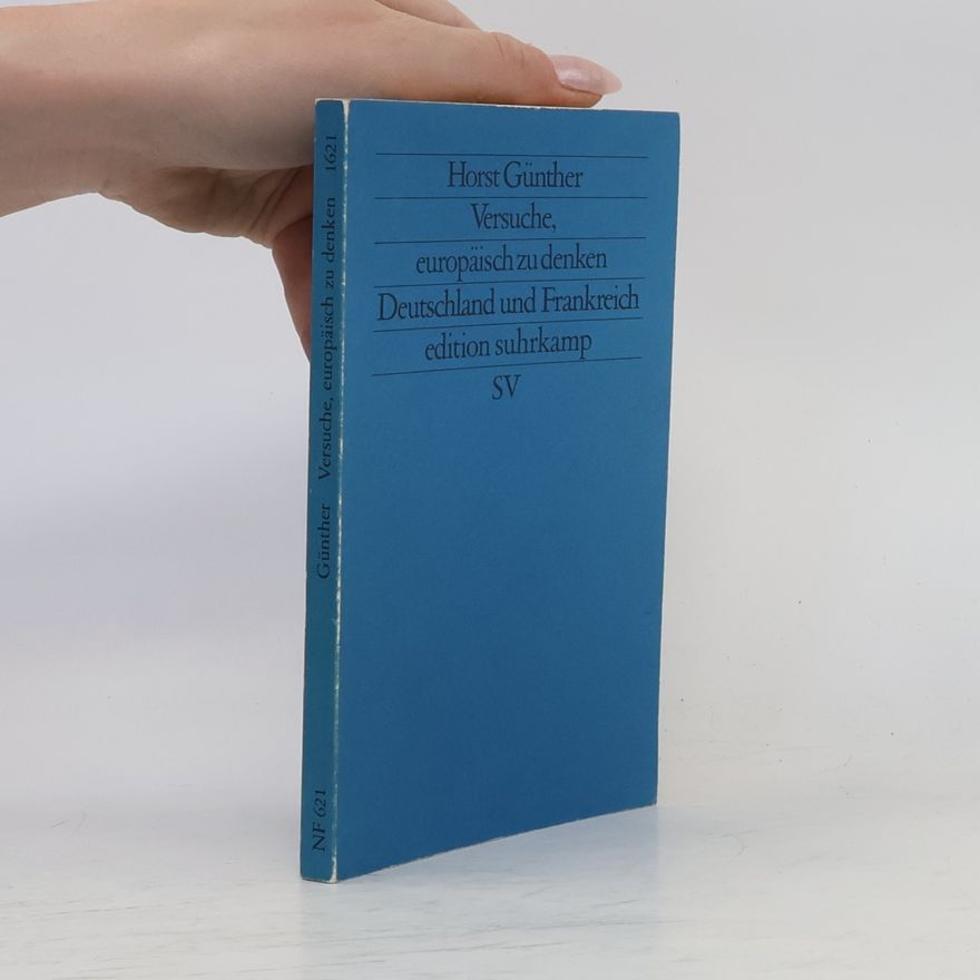 Horst H. Günther Edition Suhrkamp: Versuche, europäisch zu denken