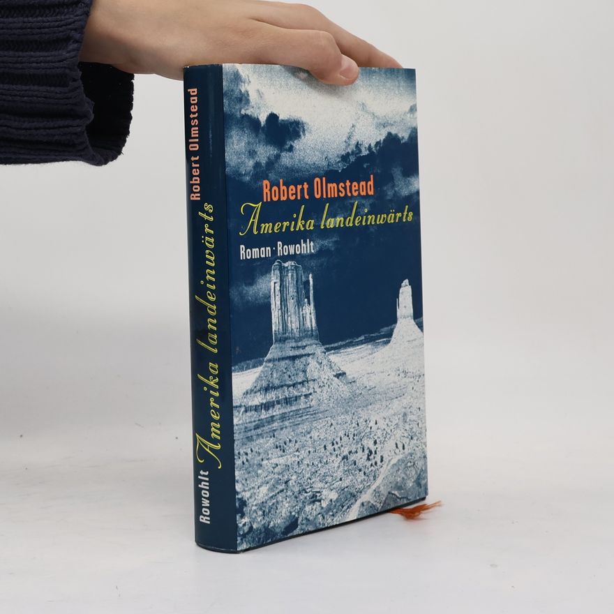 Robert Olmstead Amerika landeinwärts