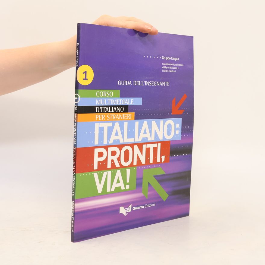 Paolo Ernesto Balboni Gruppo Lingua - 1: Italiano: pronti, via!