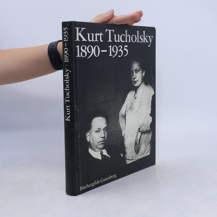 Kurt Tucholsky Kurt Tucholsky1890-1935