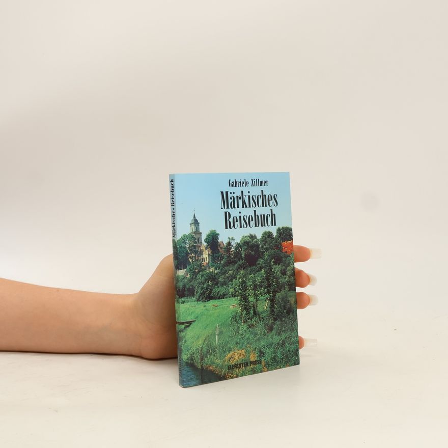Gabriele Zillmer Märkisches Reisebuch