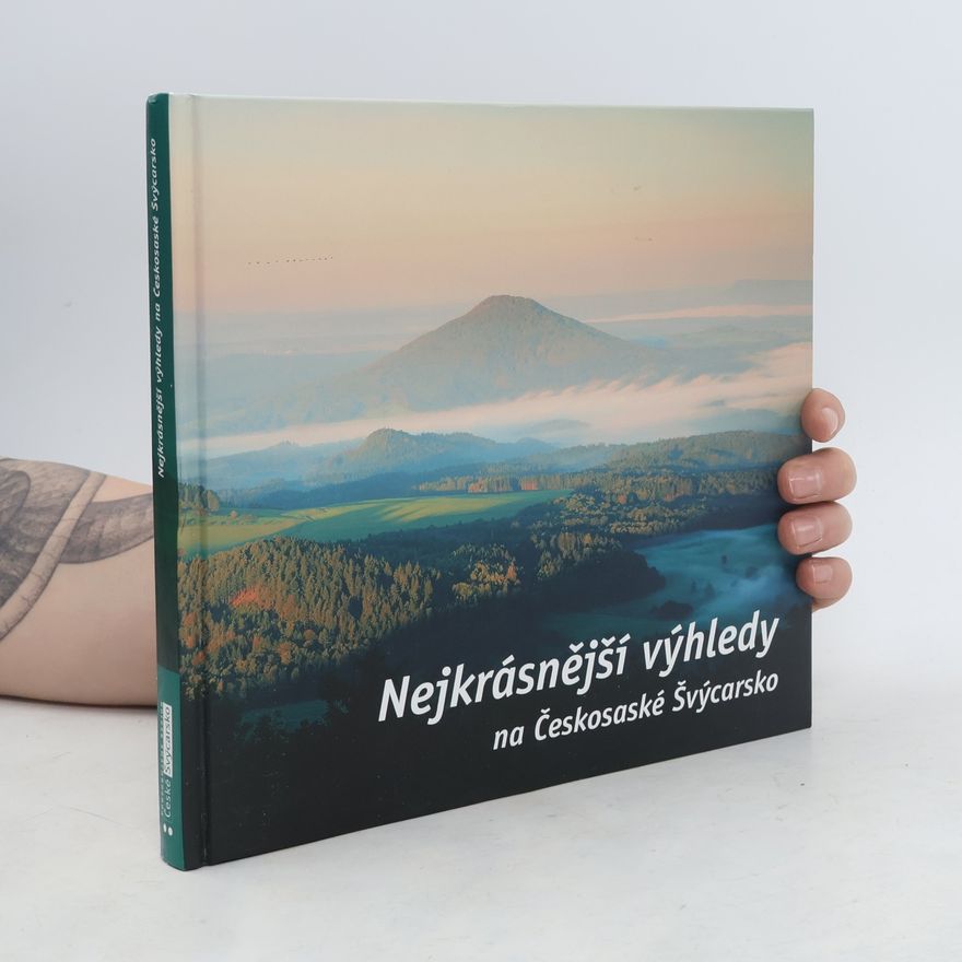 Antonín Votápek Nejkrásnější výhledy na Českosaské Švýcarsko