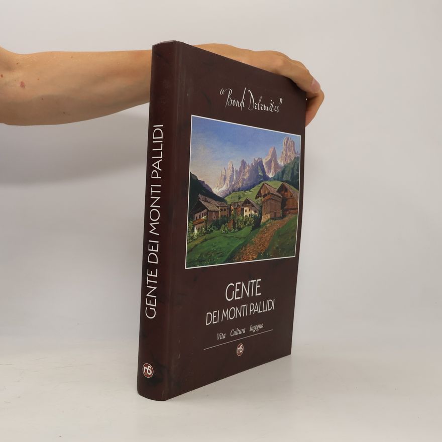 Auteurscollectief Bondì Dolomites. Gente dei Monti Pallidi. Vita, cultura, ingegno. Ediz. illustrata