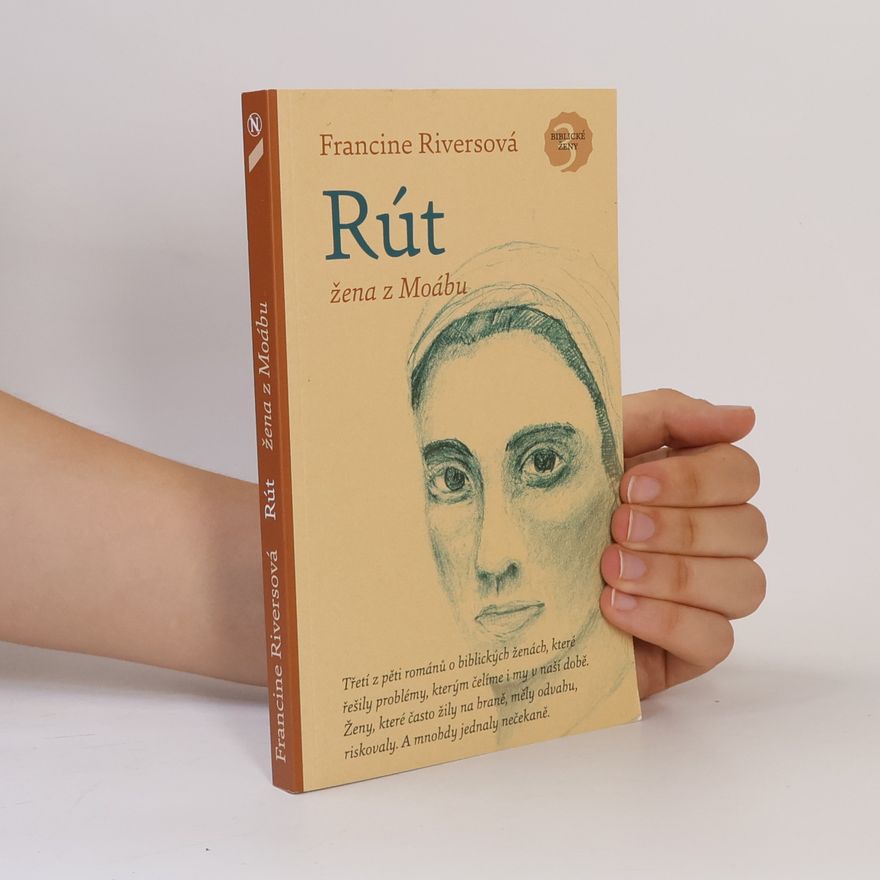 Francine Rivers Rút : žena z Moábu