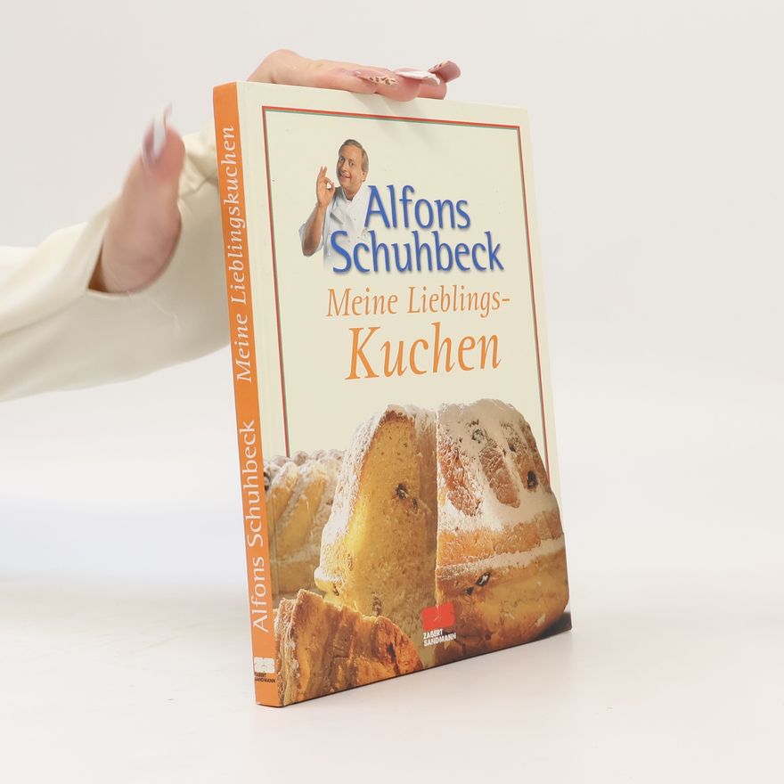 Alfons Schuhbeck Meine Lieblings-Kuchen