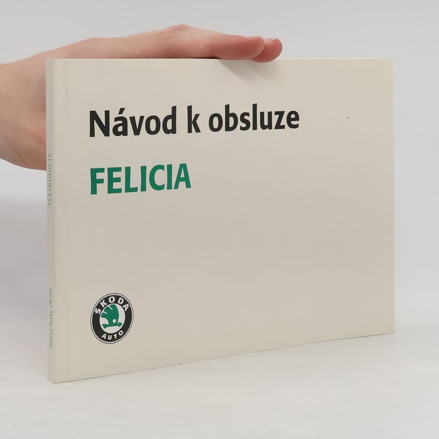 Autorenkollektiv Návod k obsluze Felicia