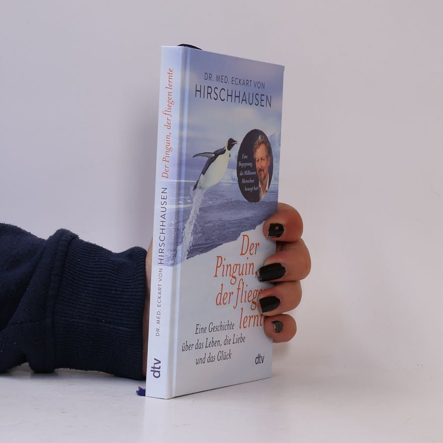 Eckart von Hirschhausen Der Pinguin, der fliegen lernte