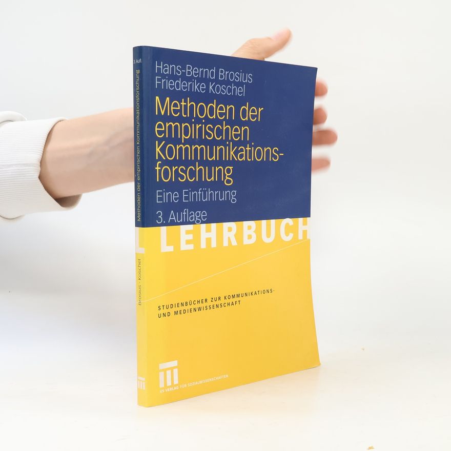 Hans Bernd Brosius Methoden der empirischen Kommunikationsforschung