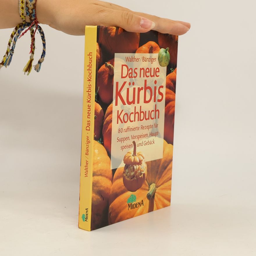 Vreny Walther-Schärz Das neue Kürbis-Kochbuch
