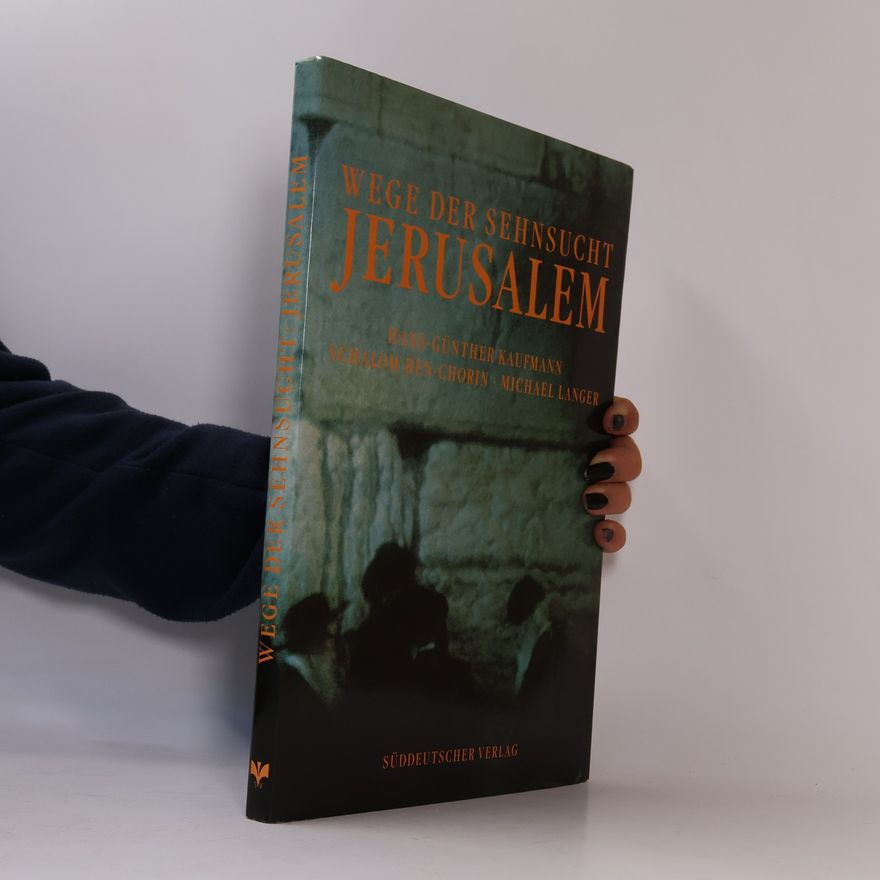 Hans-Günther Kaufmann Wege der Sehnsucht, Jerusalem