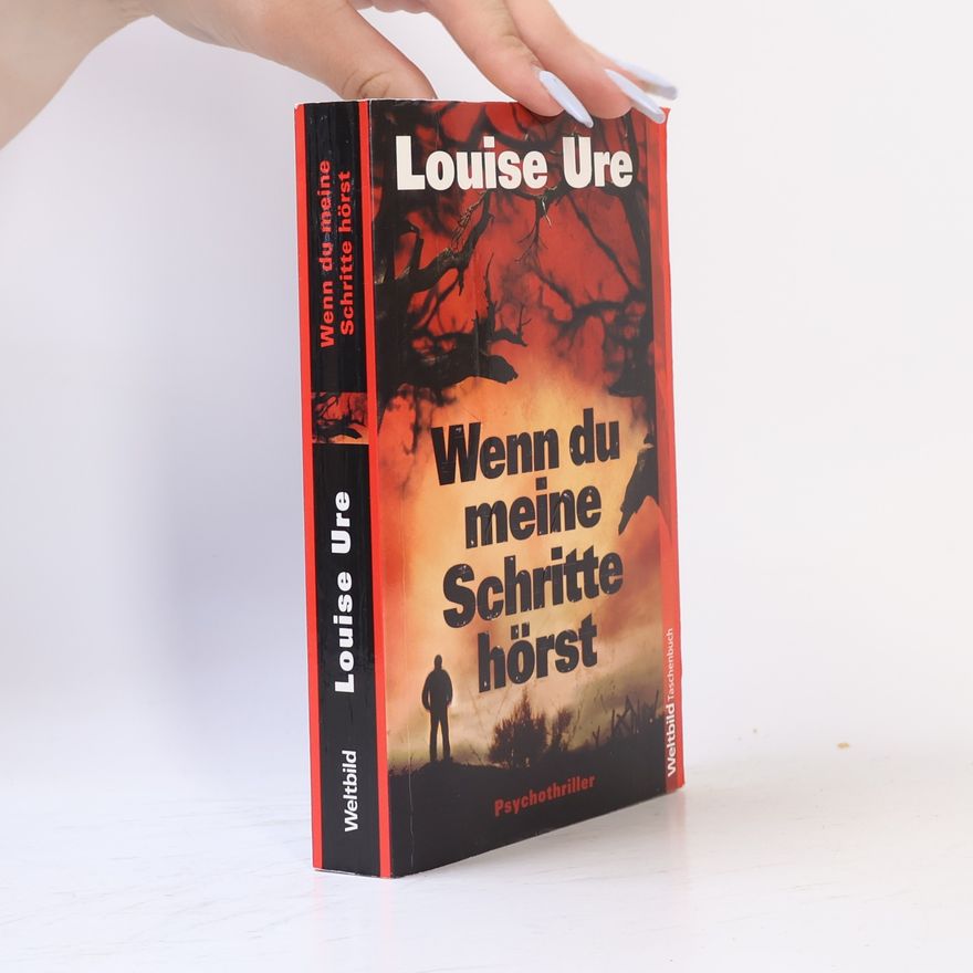 Louise Ure Wenn du meine Schritte hörst