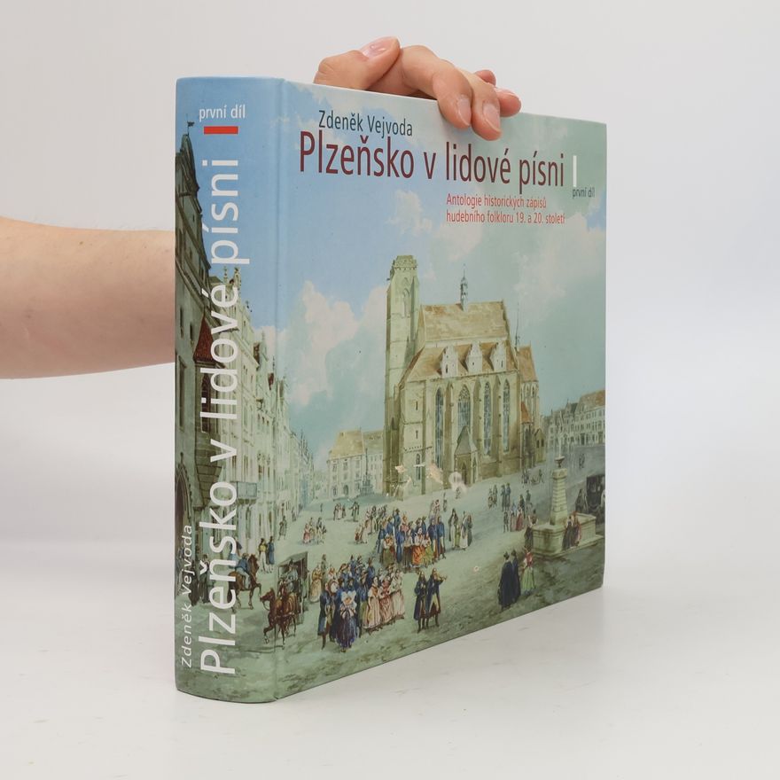 Zdeněk Vejvoda Plzeňsko v lidové písni I