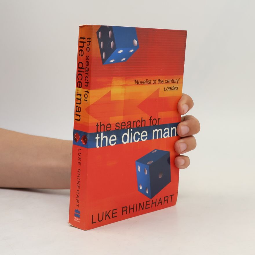 Luke Rhinehart The Search for the Dice Man