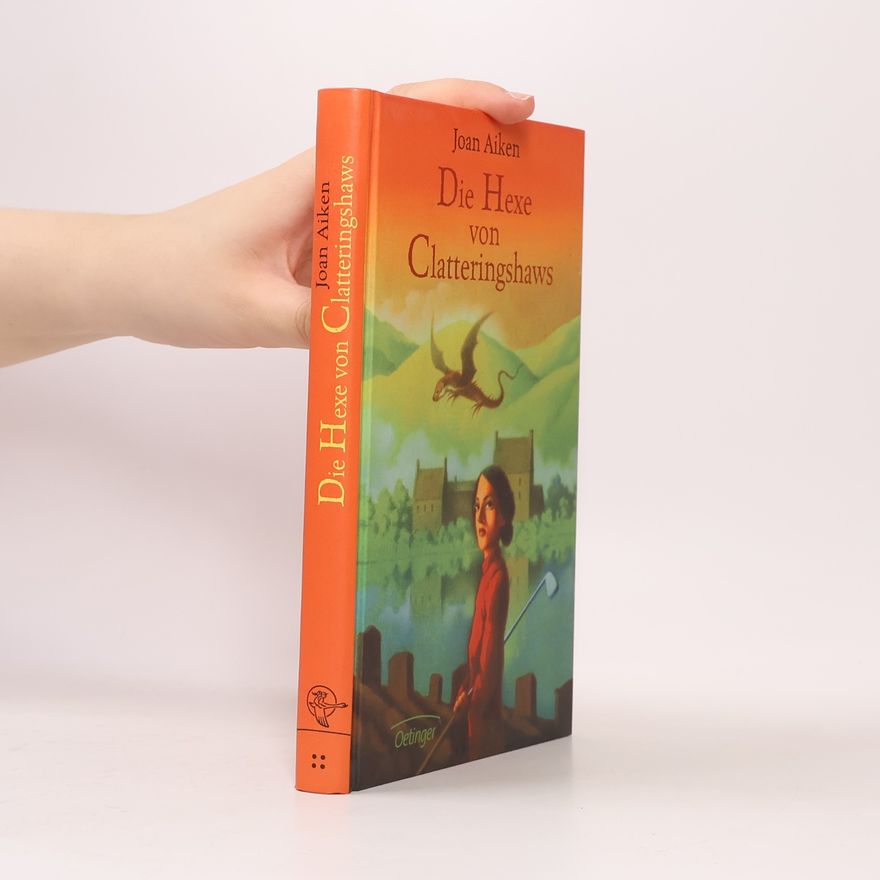 Joan Aiken Die Hexe von Clatteringshaws