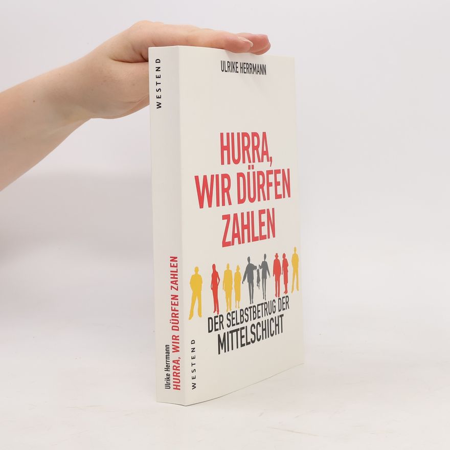 Ulrike Herrmann Hurra, wir dürfen zahlen