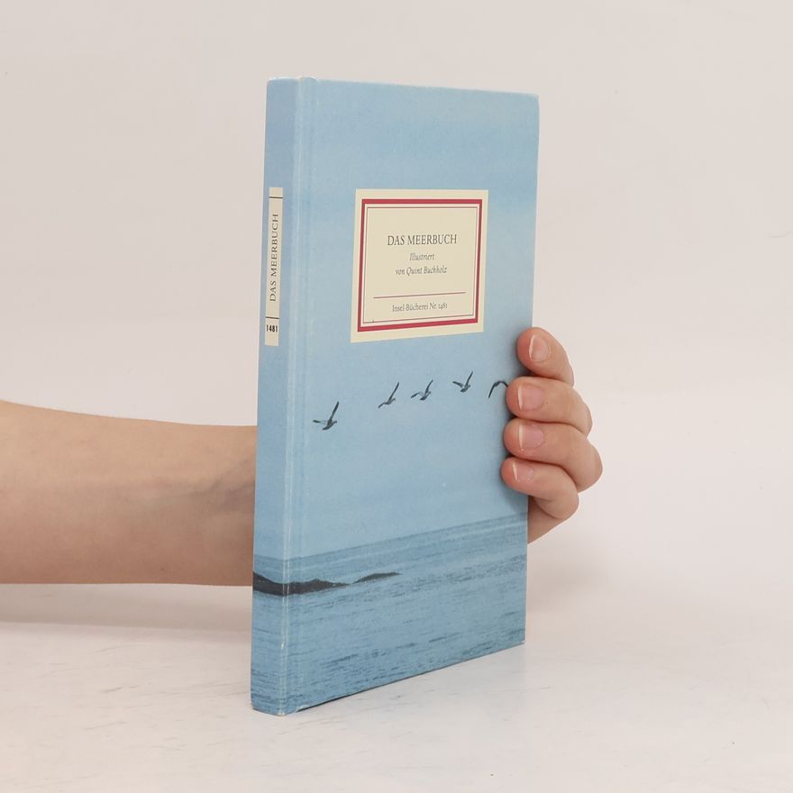Matthias Reiner Das Meerbuch. Maritimes Geschenkbuch mit Bildern von Quint Buchholz
