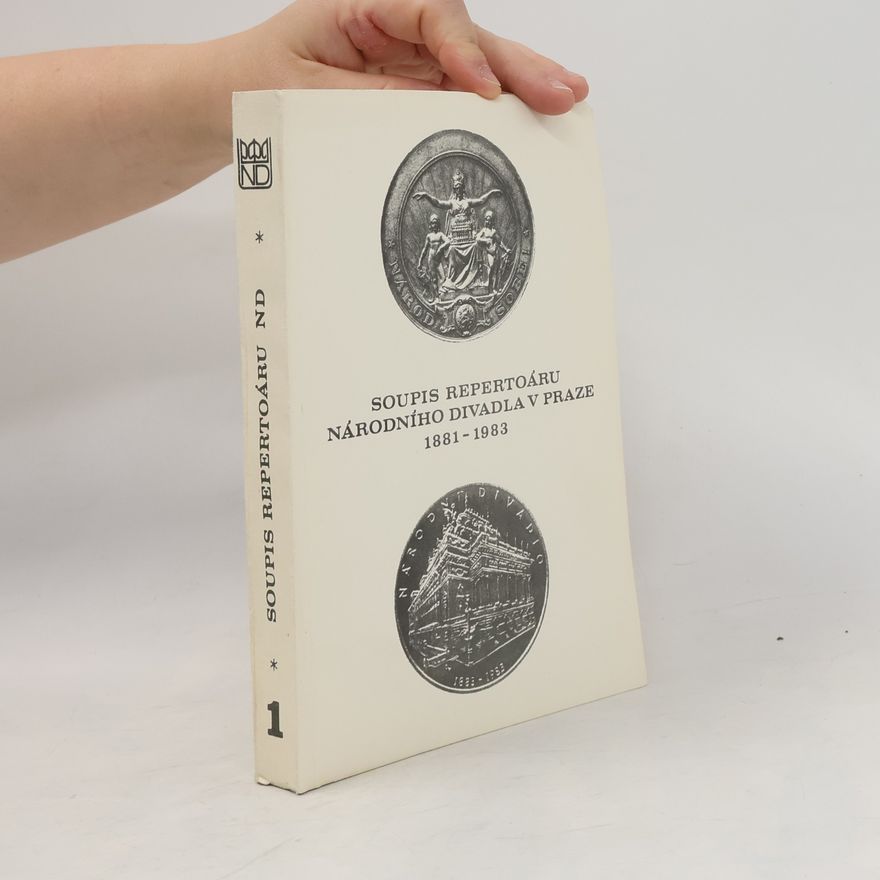 Hana Konečná Soupis repertoáru národního divadla v Praze 1881-1983. 1. díl