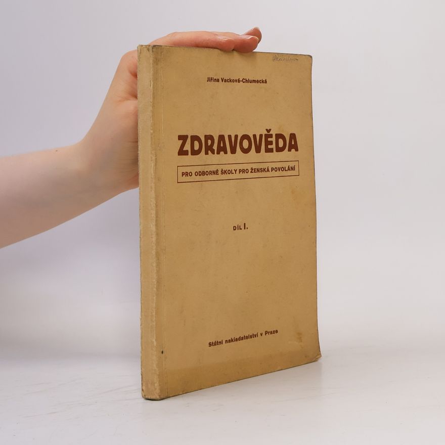 Jiřina Vacková Zdravověda I. pro II. ročník dvouleté ženské odborné školy