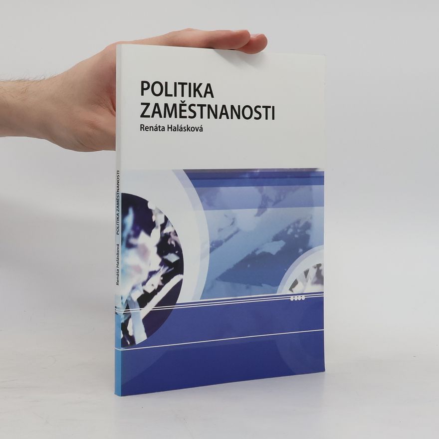 Renata Halásková Politika zaměstnanosti