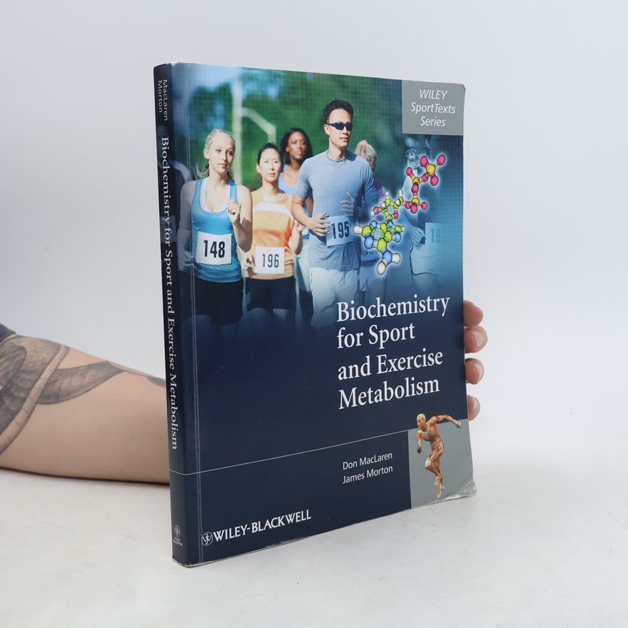 James Baker Morton Wiley SportTexts Series: Biochemistry for Sport and Exercise Metabolism