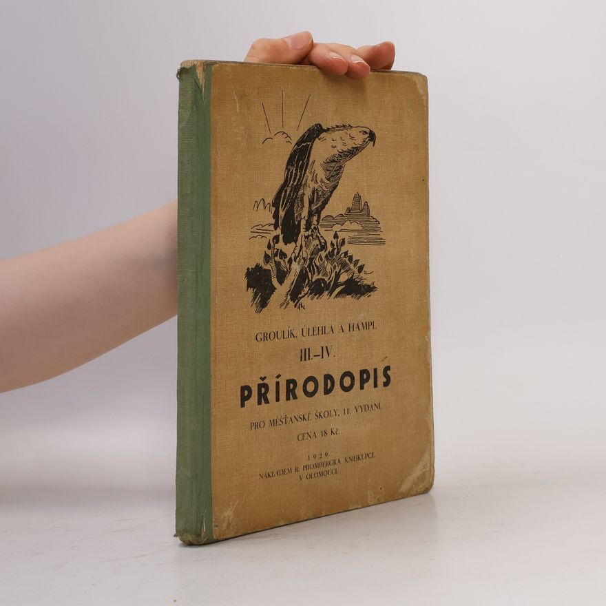 Josef Groulík Přírodopis pro měšťanské školy III-IV.