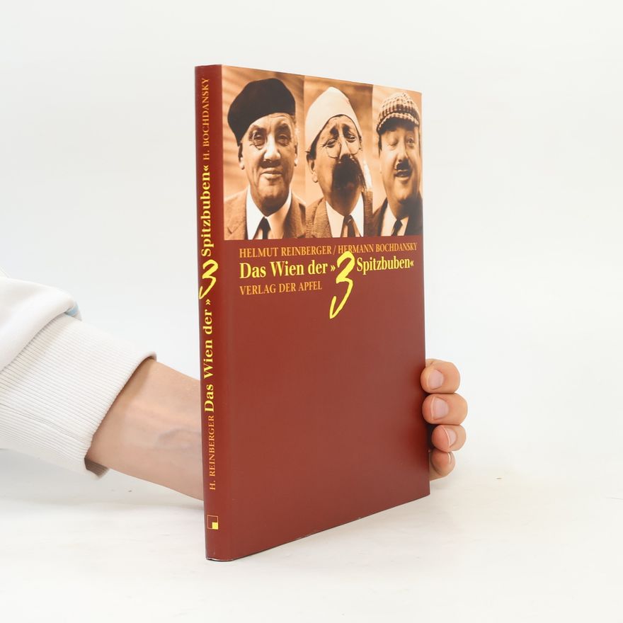 Hermann Bochdansky Das Wien der "3 Spitzbuben"