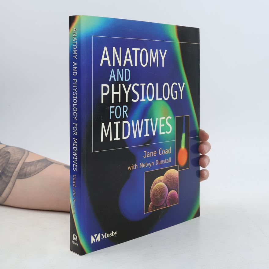 Melvyn Dunstall Anatomy and Physiology for Midwives