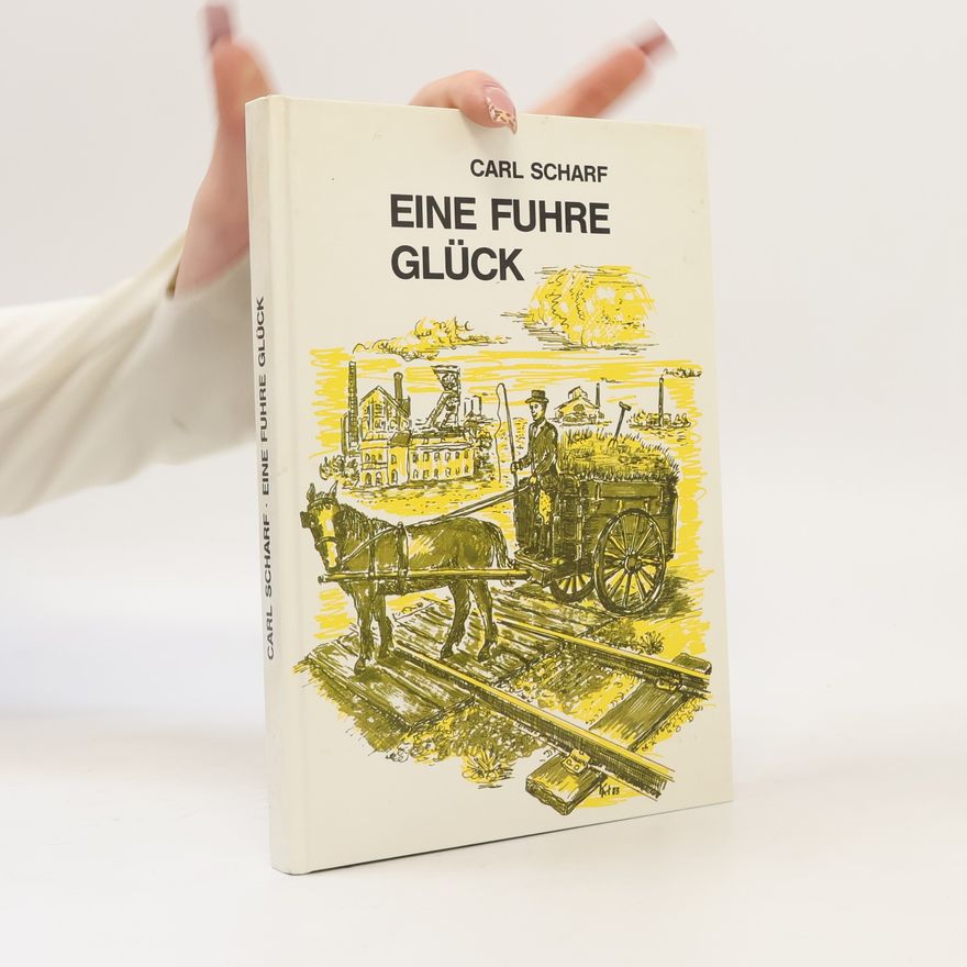 Carl Scharf Eine Fuhre Glück