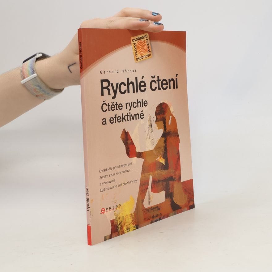 Gerhard Hörner Rychlé čtení : čtěte rychle a efektivně