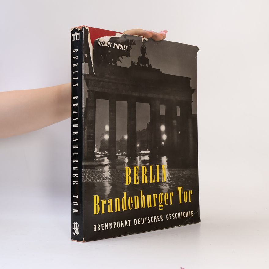 Helmut Kindler Berlin. Brandenburger Tor