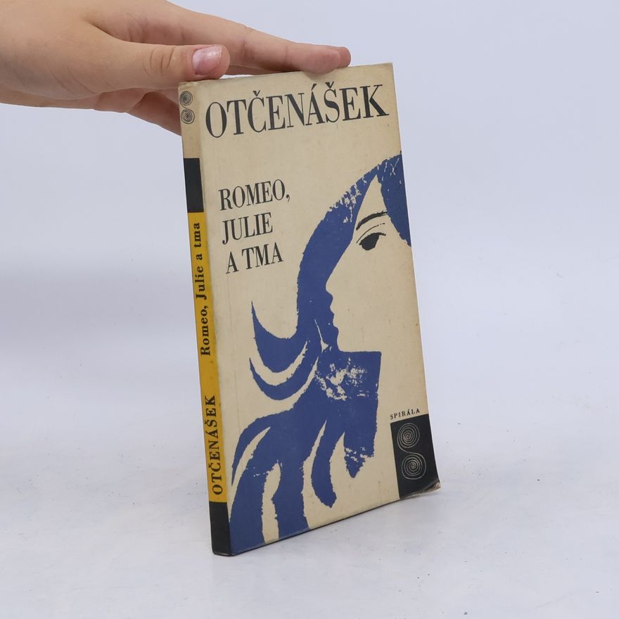 Jan Otčenášek Romeo, Julie a tma